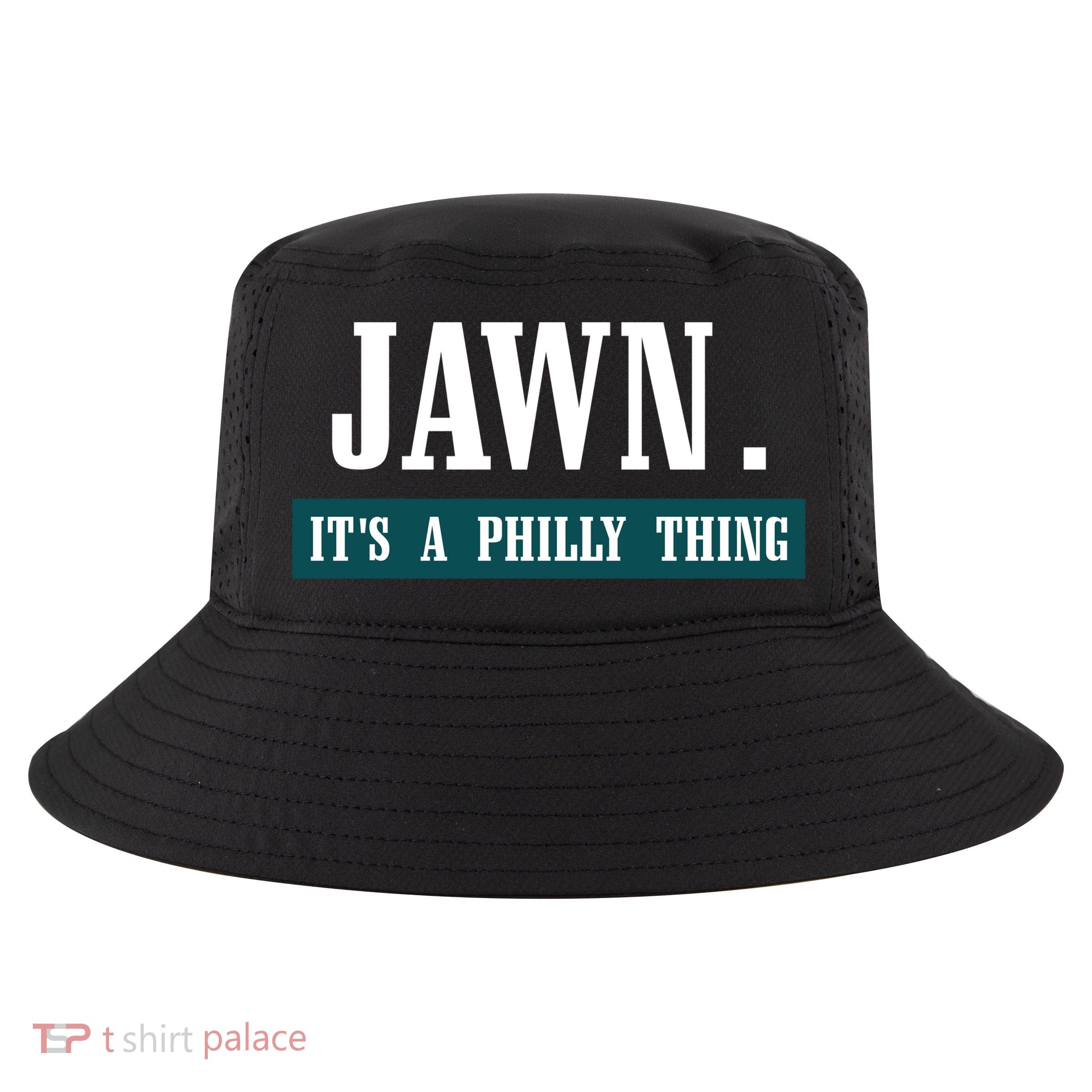 Jawn Its A Philly Thing Philadelphia Slang Cool Comfort Performance Bucket Hat