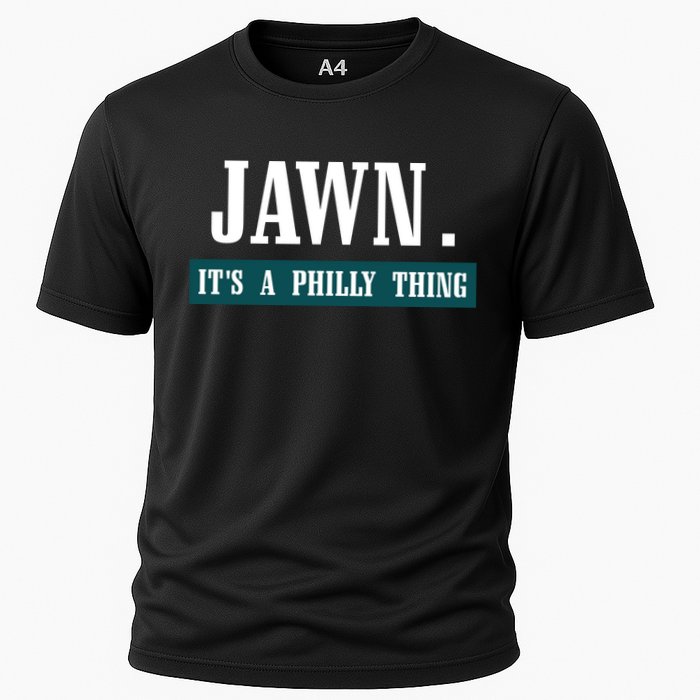Jawn Its A Philly Thing Philadelphia Slang Cooling Performance Crew T-Shirt