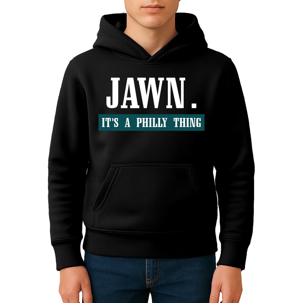 Jawn Its A Philly Thing Philadelphia Slang Kids Hoodie