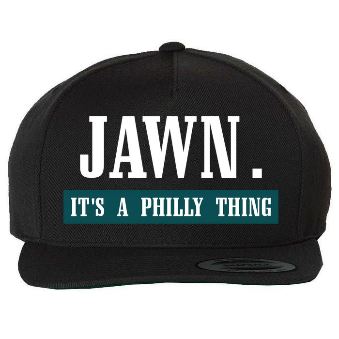 Jawn Its A Philly Thing Philadelphia Slang Wool Snapback Cap