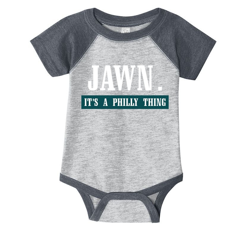 Jawn Its A Philly Thing Philadelphia Slang Infant Baby Jersey Bodysuit