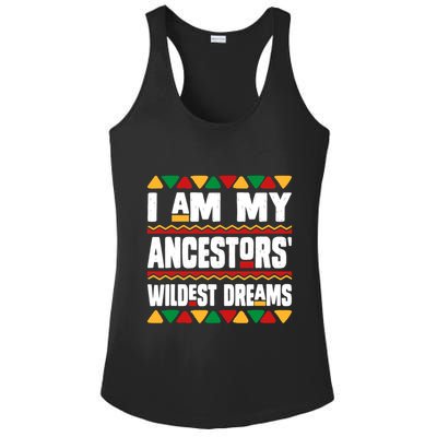 Juneteenth I Am My Ancestors Wildest Dreams Great Gift Ladies PosiCharge Competitor Racerback Tank