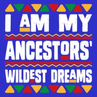 Juneteenth I Am My Ancestors Wildest Dreams Great Gift Zip Tote Bag