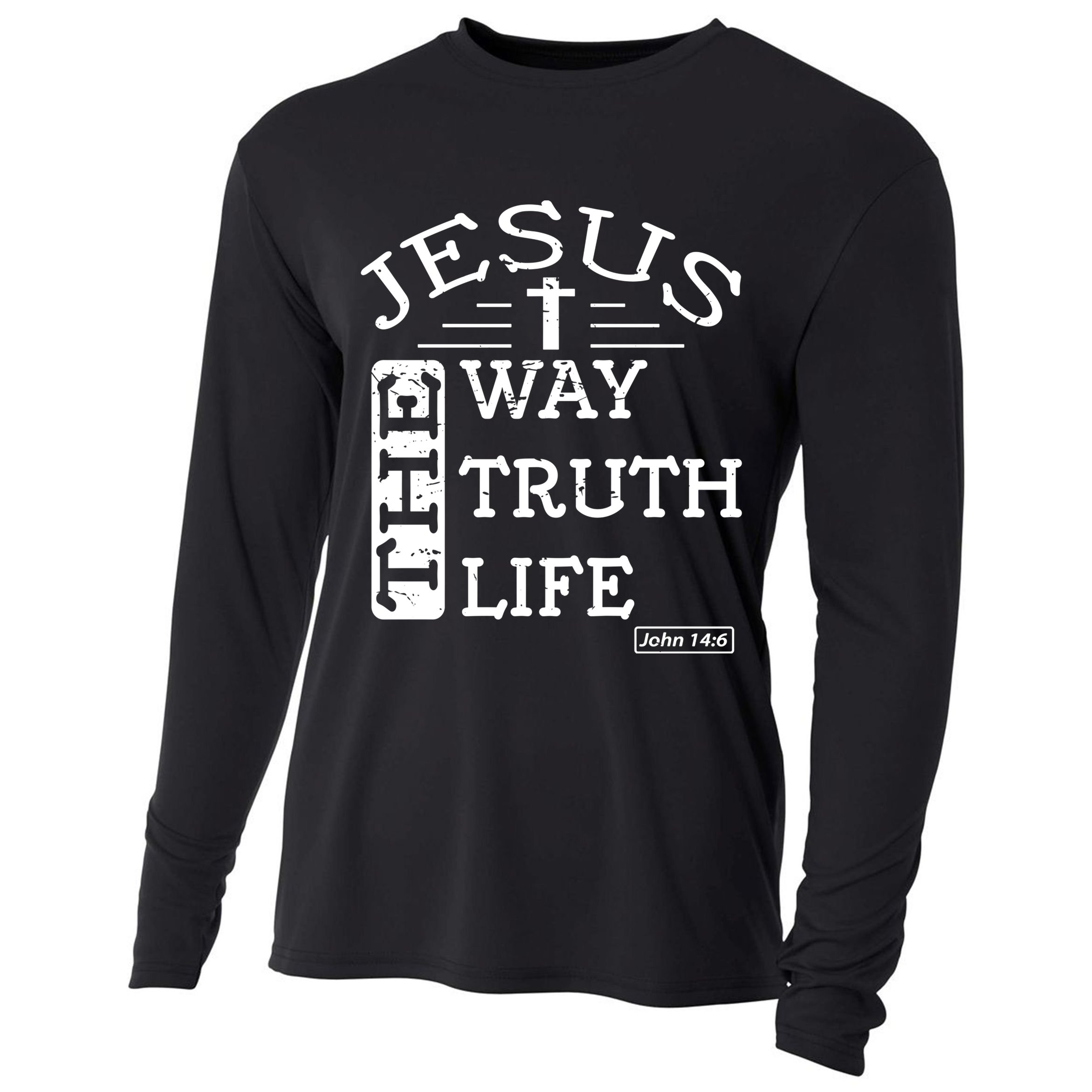 Jesus I Am The Way The Truth And The Life John 14:6 Gift Cooling Performance Long Sleeve Crew