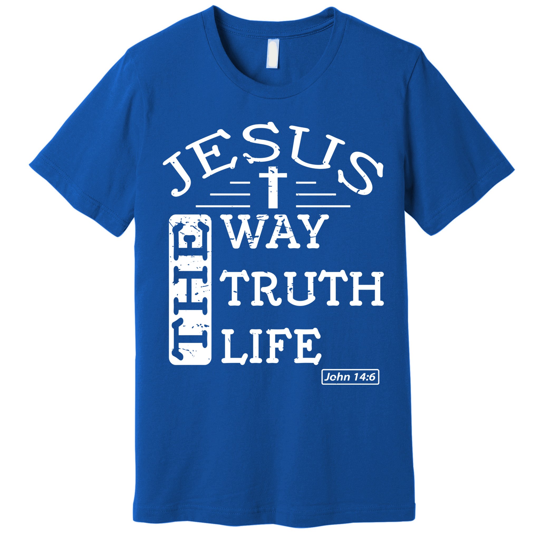 Jesus I Am The Way The Truth And The Life John 14:6 Gift Premium T-Shirt