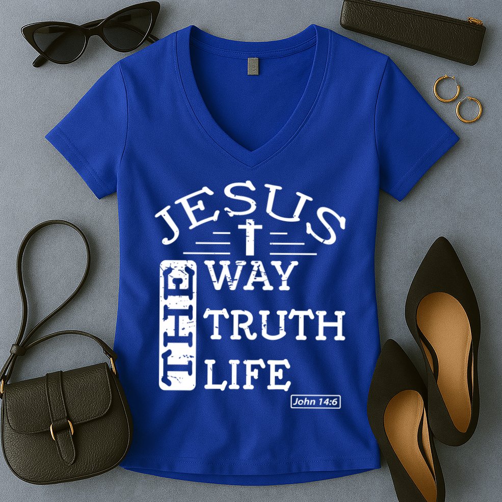 Jesus I Am The Way The Truth And The Life John 14:6 Gift Women's V-Neck T-Shirt