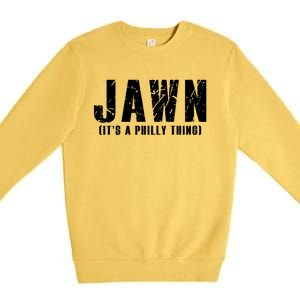 Jawn It's A Philly Thing Philadelphia Fan Pride Premium Crewneck Sweatshirt