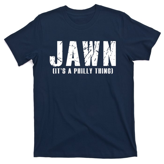 Jawn It's A Philly Thing Philadelphia Fan Pride T-Shirt