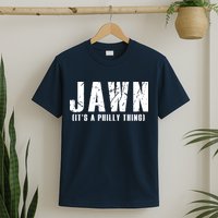 Jawn It's A Philly Thing Philadelphia Fan Pride T-Shirt