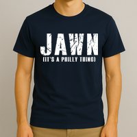 Jawn It's A Philly Thing Philadelphia Fan Pride T-Shirt