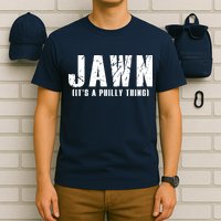 Jawn It's A Philly Thing Philadelphia Fan Pride T-Shirt