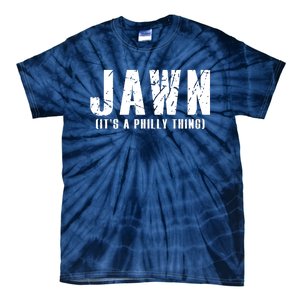 Jawn It's A Philly Thing Philadelphia Fan Pride Tie-Dye T-Shirt