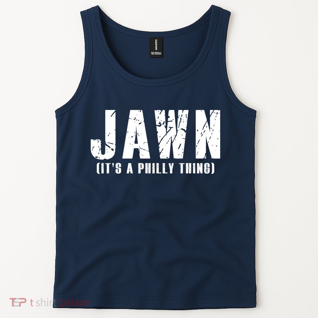 Jawn It's A Philly Thing Philadelphia Fan Pride Tank Top