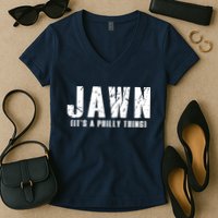 Jawn It's A Philly Thing Philadelphia Fan Pride Women's V-Neck T-Shirt