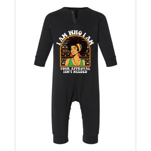 Juneteenth I am Who I Am Your Approval Isn't Needed Infant Fleece One Piece