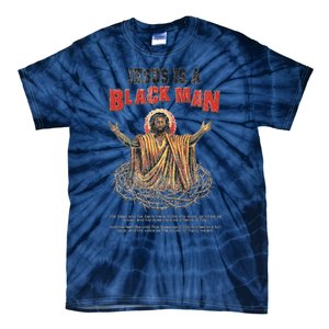 Jesus Is A Black Man His Head And His Hairs Tie-Dye T-Shirt