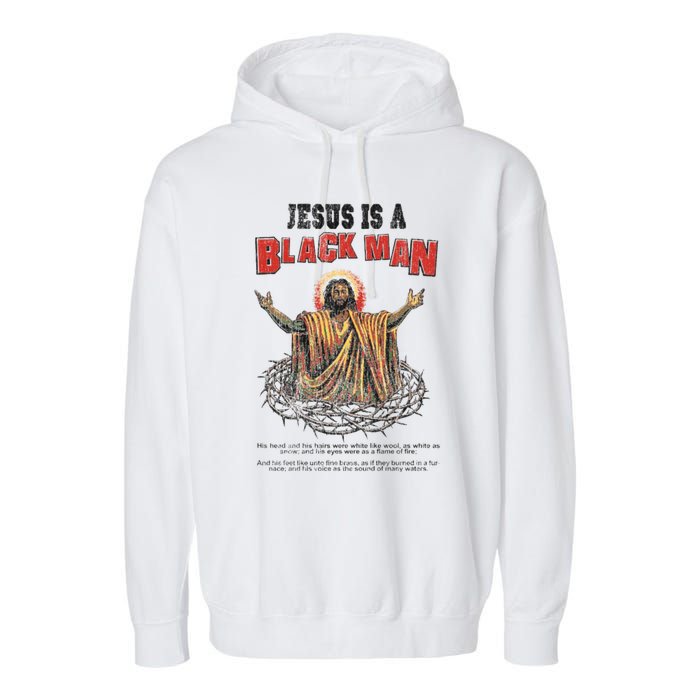 Jesus Is A Black Man His Head And His Hairs Garment-Dyed Fleece Hoodie