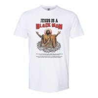 Jesus Is A Black Man His Head And His Hairs Softstyle CVC T-Shirt