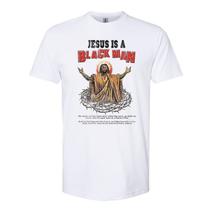 Jesus Is A Black Man His Head And His Hairs Softstyle CVC T-Shirt