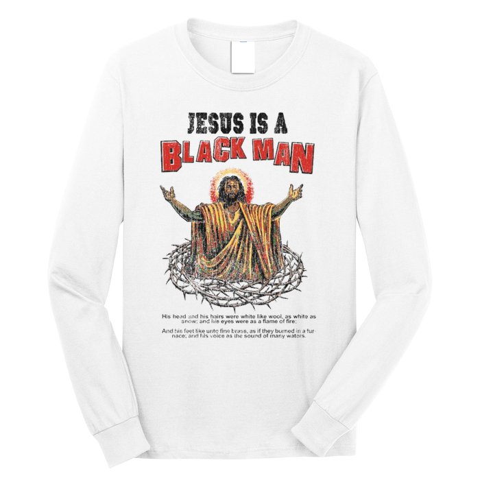 Jesus Is A Black Man His Head And His Hairs Long Sleeve Shirt