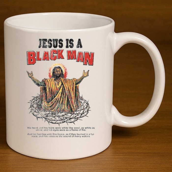 Jesus Is A Black Man His Head And His Hairs 11oz C Handle Ceramic Mug