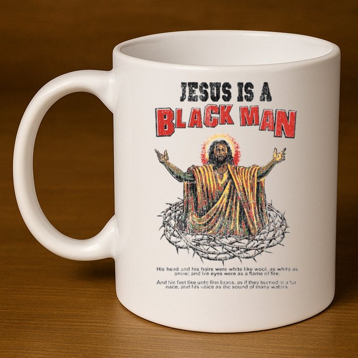 Jesus Is A Black Man His Head And His Hairs 11oz C Handle Ceramic Mug