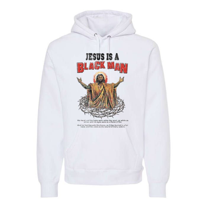 Jesus Is A Black Man His Head And His Hairs Premium Hoodie