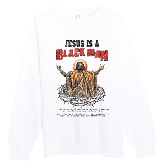 Jesus Is A Black Man His Head And His Hairs Premium Crewneck Sweatshirt