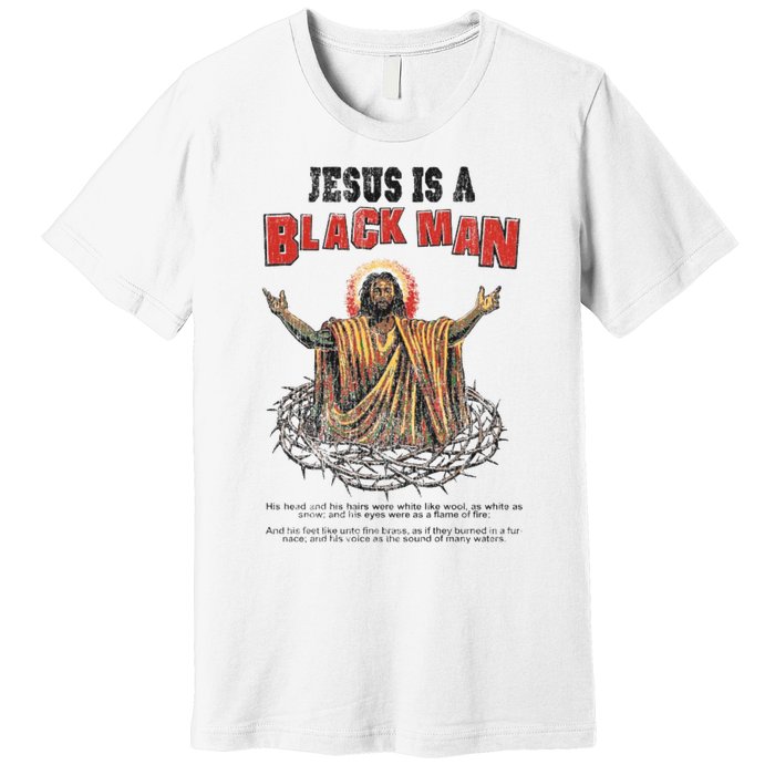 Jesus Is A Black Man His Head And His Hairs Premium T-Shirt