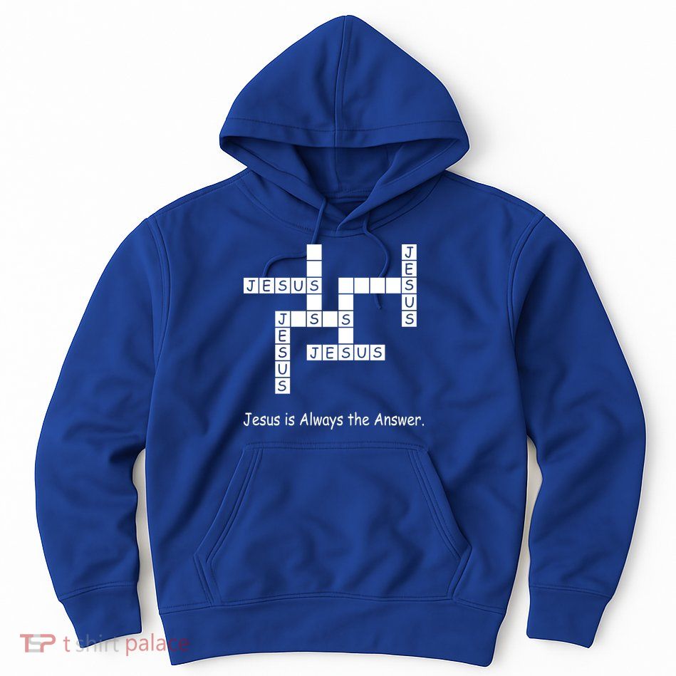 Jesus Is Always The Answer Christianity Crossword Hoodie