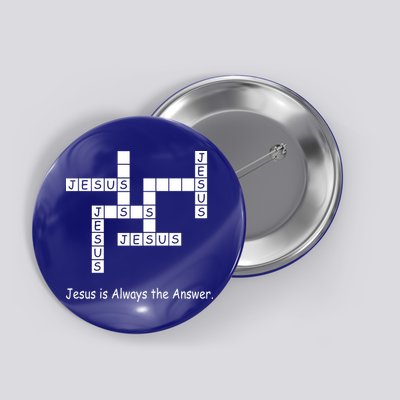 Jesus Is Always The Answer Christianity Crossword Button
