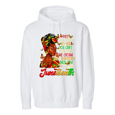 Juneteenth I Am The Storm Black Women Black History Month Garment-Dyed Fleece Hoodie