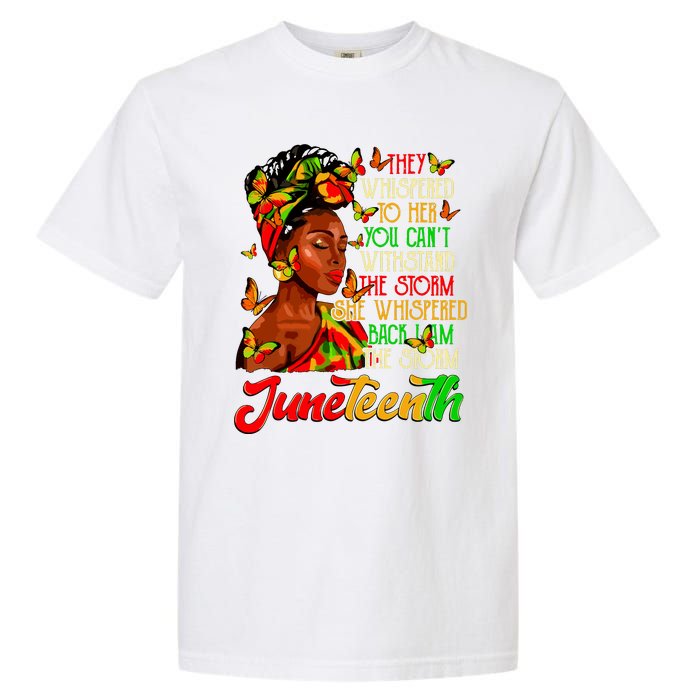 Juneteenth I Am The Storm Black Women Black History Month Garment-Dyed Heavyweight T-Shirt