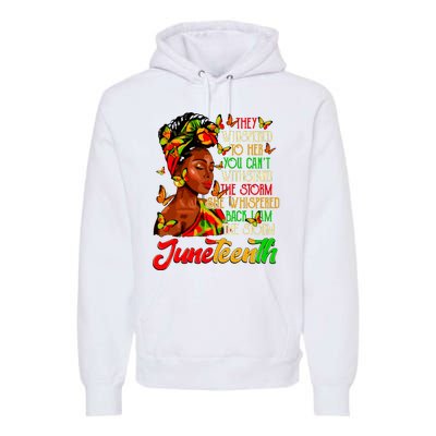 Juneteenth I Am The Storm Black Women Black History Month Premium Hoodie