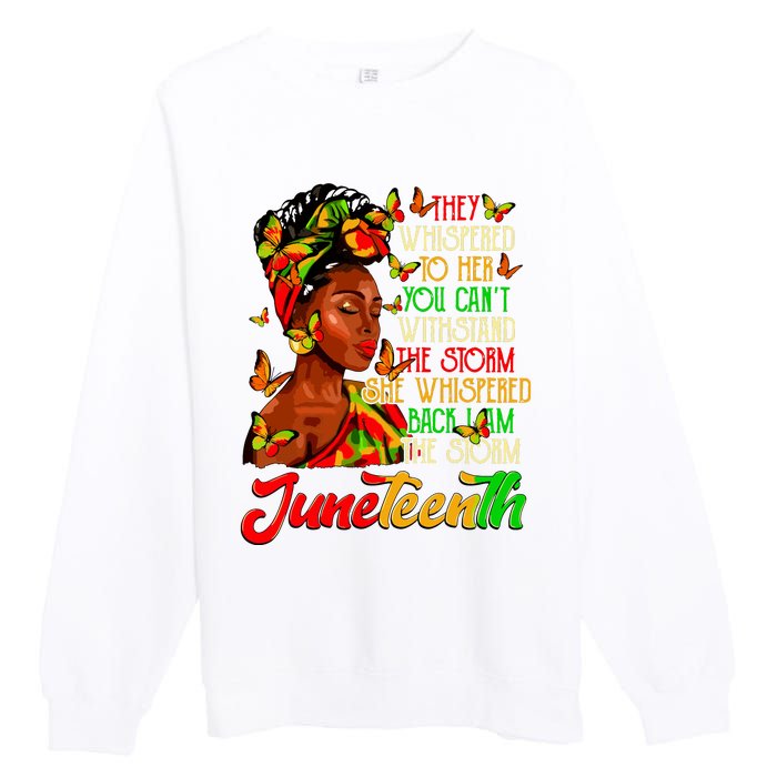 Juneteenth I Am The Storm Black Women Black History Month Premium Crewneck Sweatshirt