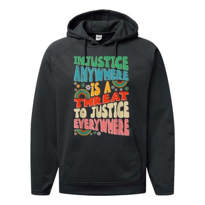 Juneteenth Injustice Anywhere Threat To Justice Everywhere Performance Fleece Hoodie