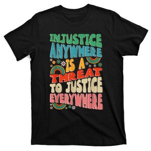 Juneteenth Injustice Anywhere Threat To Justice Everywhere T-Shirt