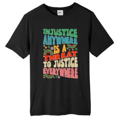 Juneteenth Injustice Anywhere Threat To Justice Everywhere Tall Fusion ChromaSoft Performance T-Shirt