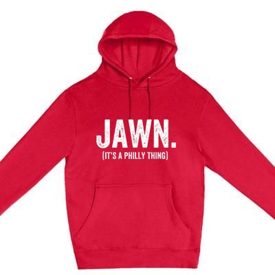 Jawn It's A Philly Thing Philadelphia Fan Pride Love Premium Pullover Hoodie