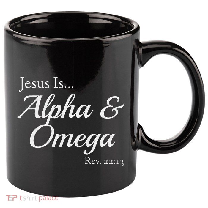 Jesus Is Alpha & Omega Revelation 2213 11oz C Handle Ceramic Mug