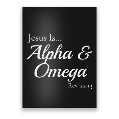 Jesus Is Alpha & Omega Revelation 2213 Poster