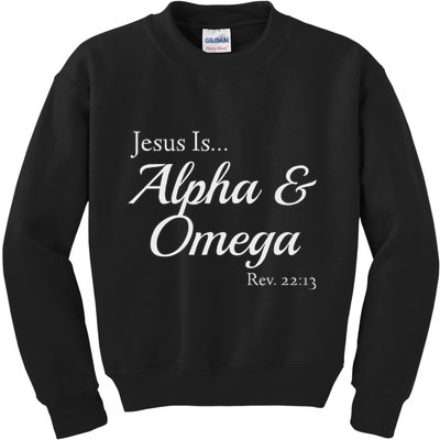 Jesus Is Alpha & Omega Revelation 2213 Kids Sweatshirt
