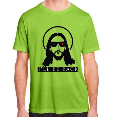 Jesus Ill Be Back Funny Christian Jesus Christ Gift Adult ChromaSoft Performance T-Shirt