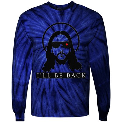 Jesus Ill Be Back Funny Christian Jesus Christ Gift Tie-Dye Long Sleeve Shirt