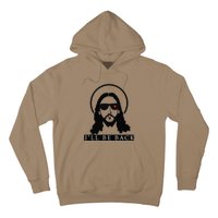 Jesus Ill Be Back Funny Christian Jesus Christ Gift Hoodie