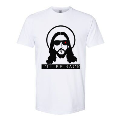 Jesus Ill Be Back Funny Christian Jesus Christ Gift Softstyle CVC T-Shirt