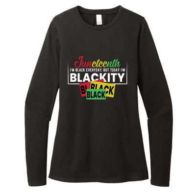 Juneteenth I'm Black Everyday But Today I'm Blackity Black Black Black Womens CVC Long Sleeve Shirt