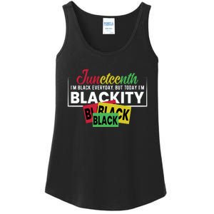 Juneteenth I'm Black Everyday But Today I'm Blackity Black Black Black Ladies Essential Tank