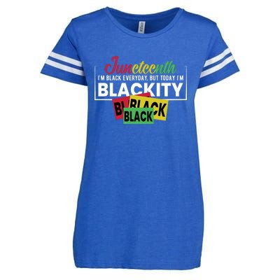 Juneteenth I'm Black Everyday But Today I'm Blackity Black Black Black Enza Ladies Jersey Football T-Shirt