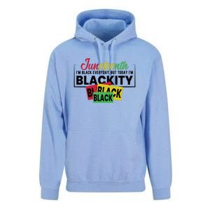 Juneteenth I'm Black Everyday But Today I'm Blackity Black Black Black Unisex Surf Hoodie